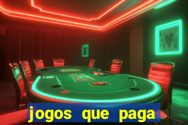 jogos que paga dinheiro sem depositar